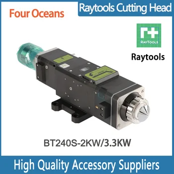 Оригинальные станки для лазерной резки Four Oceans Raytools с лазерной режущей головкой BT240S, изготовленные на оригинальной фабрике